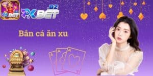 bắn cá ăn xu