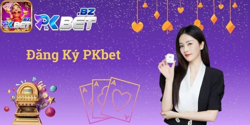 đăng ký PKbet