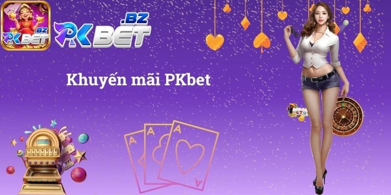 Khuyến mãi PKbet