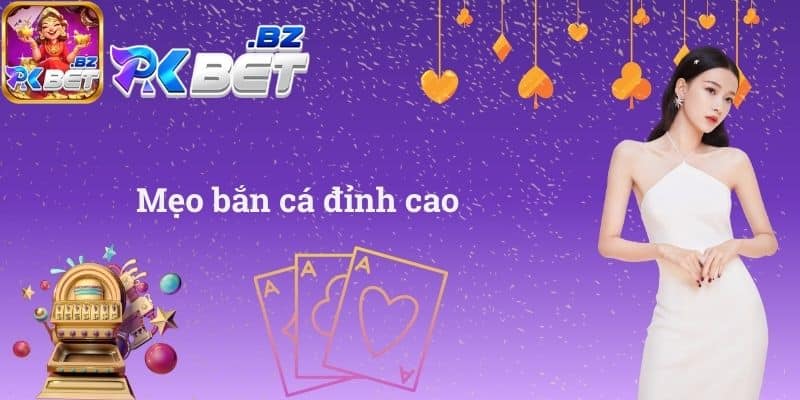 Mẹo bắn cá đỉnh cao