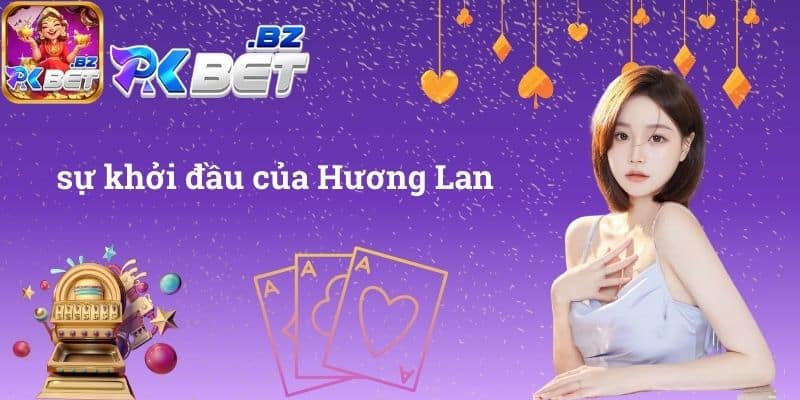 sự khởi đầu của Hương Lan